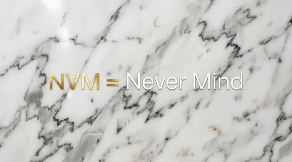 What Does “nvm” Mean?