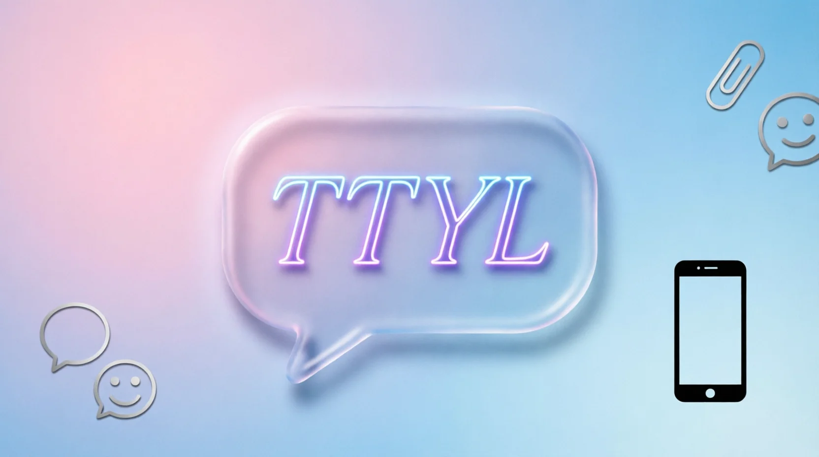 What Does TTYL Mean? The Texting Shortcut Everyone Few Fully 2026