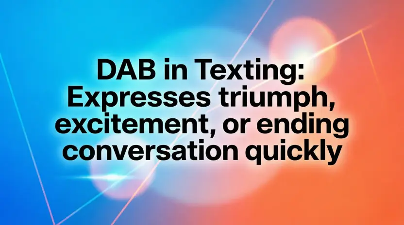 What Does “Dab” Usually Mean in Text?